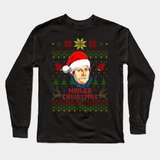 Martin Luther Nailed Christmas Long Sleeve T-Shirt